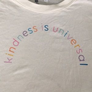Kindness Is Universal T-shirt